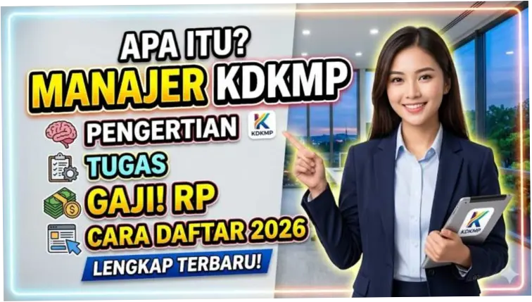 Apa Tugas Manajer KDKMP? Ini Penjelasan Lengkap dari Penempatan hingga Lingkup Operasional