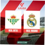 Link Live Streaming Betis vs Real Madrid di La Liga Pukul 02.00 WIB