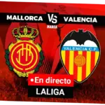 Mallorca vs Valencia: Pertarungan Sengit di La Liga