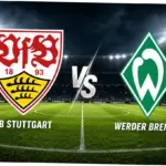 Pertandingan VfB Stuttgart vs Werder Bremen: Persaingan Sengit di Bundesliga
