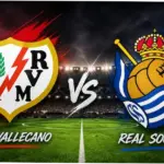 Rayo Vallecano vs Real Sociedad: Pertarungan Sengit di La Liga