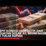 Kondisi Rupiah Terkini: Penguatan dan Pembatasan Transaksi Dolar AS