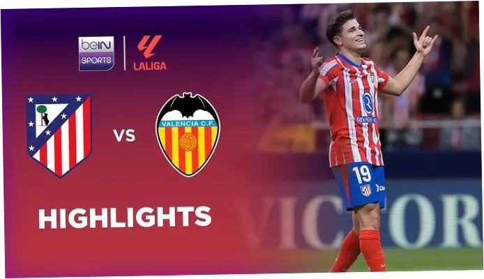 Valencia vs Atlético Madrid: Pertarungan Sengit di La Liga
